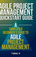 Agile Project Management Quickstart Guide