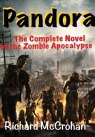 Pandora: The Complete Novel of the Zombie Apocalypse