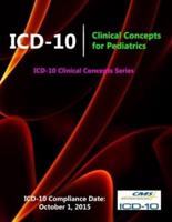 ICD-10: Clinical Concepts for Pediatrics (ICD-10 Clinical Concepts Series)