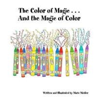 The Color of Magic . . . And the Magic of Color