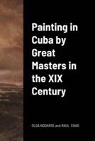Painting in Cuba by Great Masters in the XIX Century