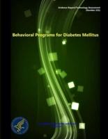 Behavioral Programs for Diabetes Mellitus - Evidence Report/Technology Assessment (Number 221)