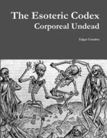 The Esoteric Codex: Corporeal Undead