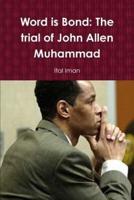 Word is Bond: The trial of John Allen Muhammad