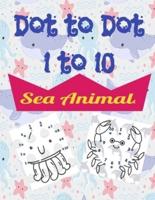 Sea Animals Dot to Dot: Activity Book for kids ages 3 and up