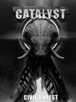 Civil Unrest - A Catalyst RPG Campaign