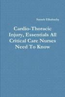 Cardio-Thoracic Injury, Essentials All Critical Care Nurses Need To Know