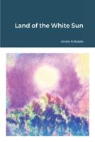 Land of the White Sun