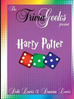 The Trivia Geeks Present: Harry Potter