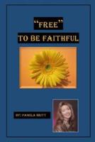 "Free" to Be Faithful