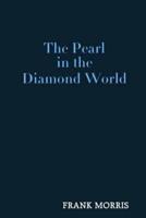 The Pearl in the Diamond World