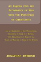 An Inquiry into the Accordancy of War with the Principles of Christianity