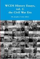 WCDS History Essays, vol. 2: the Civil War Era