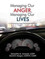 Managing Our Anger, Managing Our Lives