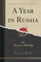 A Year in Russia (Classic Reprint)