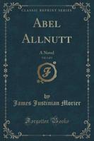 Abel Allnutt, Vol. 1 of 3