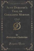 Aunt Dorothy's Tale, or Geraldine Morton, Vol. 1 of 2