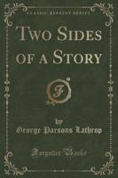 Two Sides of a Story (Classic Reprint)