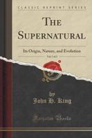 The Supernatural, Vol. 1 of 2