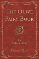 The Olive Fairy Book (Classic Reprint)