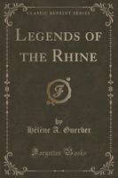 Legends of the Rhine (Classic Reprint)