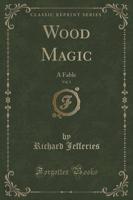 Wood Magic, Vol. 1