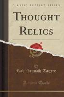 Thought Relics (Classic Reprint)