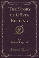 The Story of Gï¿½sta Berling (Classic Reprint)