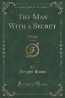 The Man With a Secret, Vol. 1 of 3