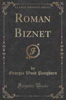 Roman Biznet (Classic Reprint)