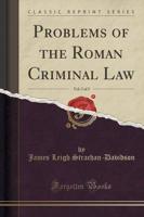 Problems of the Roman Criminal Law, Vol. 2 of 2 (Classic Reprint)