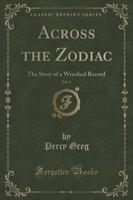 Across the Zodiac, Vol. 1