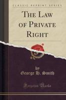 The Law of Private Right (Classic Reprint)