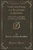 Verse and Prose for Beginners in Reading, Vol. 1 of 2