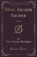 Miss. Archer Archer