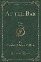 At the Bar, Vol. 1 of 2