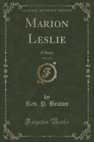 Marion Leslie, Vol. 1 of 3