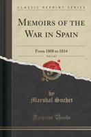 Memoirs of the War in Spain, from 1808 to 1814, Vol. 1 of 2 (Classic Reprint)