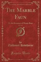 The Marble Faun, Vol. 1 of 2