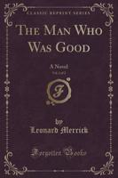 The Man Who Was Good, Vol. 2 of 2