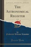 The Astronomical Register, Vol. 10 (Classic Reprint)