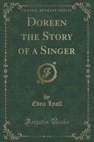 Doreen the Story of a Singer (Classic Reprint)