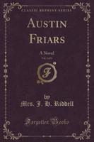 Austin Friars, Vol. 3 of 3