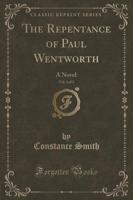 The Repentance of Paul Wentworth, Vol. 3 of 3