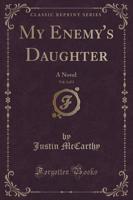 My Enemy's Daughter, Vol. 3 of 3