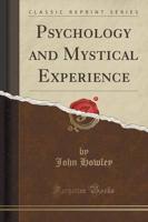 Psychology and Mystical Experience (Classic Reprint)