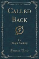 Called Back (Classic Reprint)