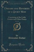 Dreams and Reveries of a Quiet Man, Vol. 1 of 2