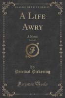 A Life Awry, Vol. 2 of 3