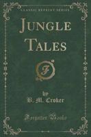 Jungle Tales (Classic Reprint)